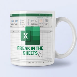 Freak in the sheets, excel, excel mugs, office gift, preadsheet nerd coworker gift, funny gift for accounting data analyst, accountant Humor image 1