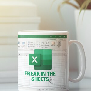 Freak in the sheets, excel, excel mugs, office gift, preadsheet nerd coworker gift, funny gift for accounting data analyst, accountant Humor image 5