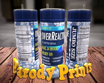 OverReactine Joke Pills Bottle 20 oz Tumbler Wrap, Funny Sarcastic Tumbler PNG, Seamless Design For Sublimation, Prank Gift, Digital File