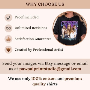May include: A black t-shirt featuring a custom graphic print with the word CUSTOM in purple and blue letters above a collage of five portraits of a person. The image includes text listing service features and instructions for sending custom images.