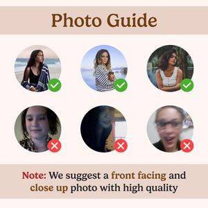 May include: A photo guide infographic featuring the text Photo Guide at the top and Note: We suggest a front facing and close up photo with high quality at the bottom. It displays six circular portraits, three marked with green checkmarks and three with red X marks.