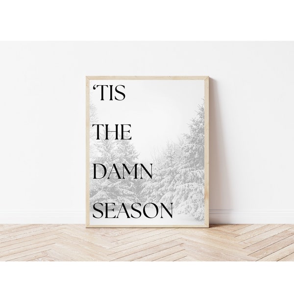 Taylor Swift Christmas Prints, Taylor Swift Holiday Prints, 'Tis the Damn Season, Taylor Swift Digital Download, Swift Print Wall Art