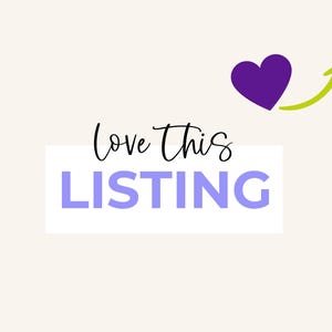 May include: A white rectangle with the text "Love This LISTING" in black and purple lettering. A purple heart with a green arrow pointing upwards is in the upper right corner.
