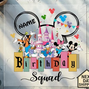 Disney Birthday Squad Dtf Transfer, Custom Disney Birthday Girl, Disney Birthday Crew Dtf, Disneyworld Vacation Dtf, Disneyland Trip Dtf