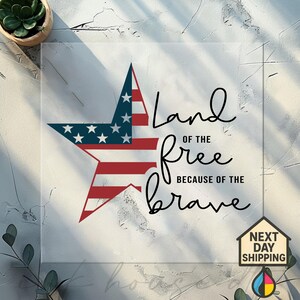 Land Of The Free Because Of The Brave America Dtf Transfer, Memorial Day Dtf, 4th of July Ready to Press design, USA Flag Dtf Transfer
