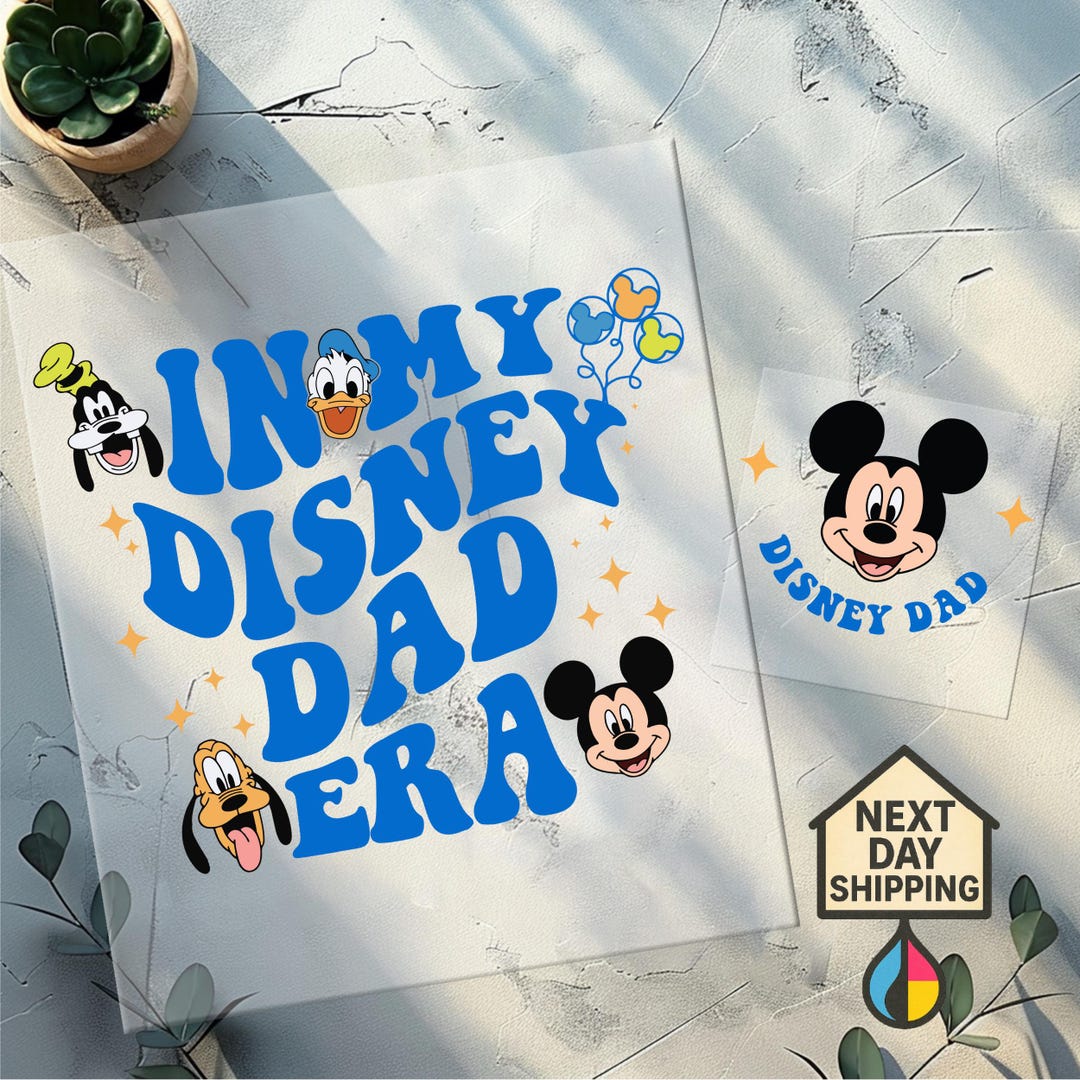 In My Disney Dad Era Dtf Transfer, Disney Best Dad Ever Ready to Press ...