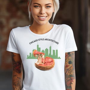 Chicago Shirt - Chicago Style Architecture T-Shirt - Funny Skyline Pizza Chicago Tee - Chicago Deep Dish Humor Shirt - Chgo Pizza Slice Tee
