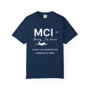 Honey I'm Home MCI Shirt, Kansas City Airport Code Tee, MCI Travel Homecoming Unisex T Shirt, Local Pride Top - KC Pride Design - Travel Tee image 6