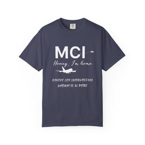 Honey I'm Home MCI Shirt, Kansas City Airport Code Tee, MCI Travel Homecoming Unisex T Shirt, Local Pride Top - KC Pride Design - Travel Tee image 3