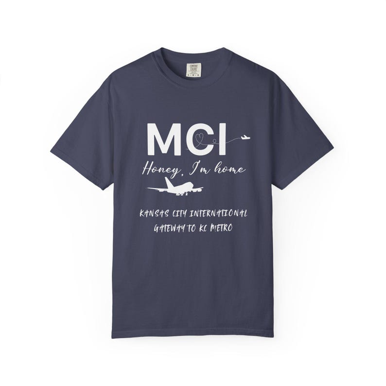 Honey I'm Home MCI Shirt, Kansas City Airport Code Tee, MCI Travel Homecoming Unisex T Shirt, Local Pride Top - KC Pride Design - Travel Tee image 3