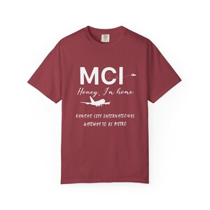 Honey I'm Home MCI Shirt, Kansas City Airport Code Tee, MCI Travel Homecoming Unisex T Shirt, Local Pride Top - KC Pride Design - Travel Tee image 7