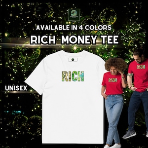 Rich Money, Rich Tee, Rich T-shirt, Money Manifestation, Unisex organic cotton t-shirt