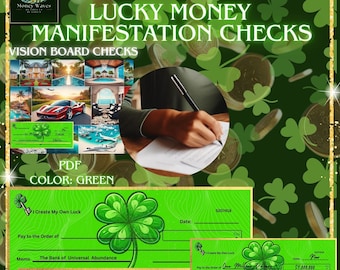 May include: Green printable manifestation checks with a four-leaf clover design. The checks say "I Create My Own Luck" and "The Bank of Universal Abundance".