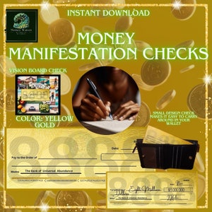 May include: A yellow and gold check with the text "The Bank of Universal Abundance" and "Eight Million Dollars" printed on it. The check is in a black leather wallet. The image also includes a vision board with images of money, houses, cars, and other items.