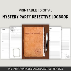 May include: A digital printable mystery party detective logbook. The logbook features a brown leather-bound journal with the words "Detective's Journal" and a "Top Secret" stamp. The logbook is accompanied by lined pages and a pen. The text "Printable | Digital" and "Instant Printable Download - Letter Size" are also visible.