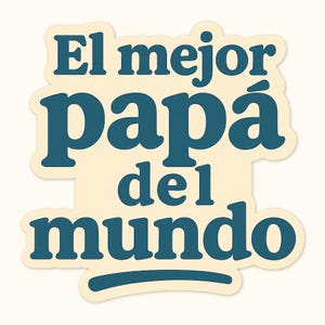 El Mejor Papá del Mundo | Sticker numérique fête des pères espagnol | PNG imprimable
