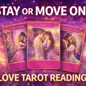 May include: A Love Tarot Reading graphic with three cards labeled "True Love", "Flirt", and "Reconciliation". The background is a purple and pink nebula with the text "STAY OR MOVE ON?" and "LOVE TAROT READING".