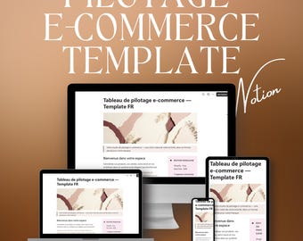 May include: A digital Notion e-commerce management template displayed on a desktop monitor, a laptop, a tablet, and a smartphone. The screens show the text 'Tableau de pilotage e-commerce — Template FR' against a brown gradient background.