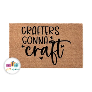 Doormat Crafters Gonna Craft Welcome Mat Funny Doormat Funny Mat Closing Gift Outside Doormat First House Gift Out Door Outdoor Mat 4421**