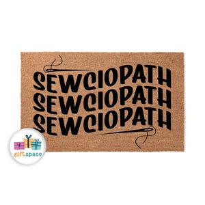 Sewciopath Doormat, Funny Welcome Mat, Door Mat Home Gift, Gifts for Her, Housewarming Gift, Front Porch Entry Decor, Porch Decor stk5887