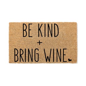 Be Kind And Bring Wine Doormat | Welcome Mat | Funny Door Mat | First House Gift | Housewarming Gift | Cute Home Decor | Home Gift 7427stk