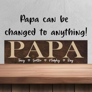 Personalized Gift for Papa Sign - Father&#39;s Day Gifts - Fathers Day Gifts for Papa - Gifts for Him - Gift for Grandpa - Gifts for Dad 7413
