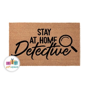 Stay At Home Detective Doormat, Welcome Mat, Door Mat for New Homeowner, Cute Front Porch Decor, Housewarming Gift, Home Decor stk4484
