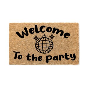 Doormat Welcome To The Party - Custom Doormat Coir Mat New Home Gift Doormats Home Doormat Farmhouse Home Gift Cute Doormat Funny 4187**
