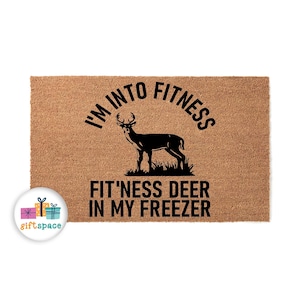 Doormat - I&#39;m Into Fitness - Deer in Freezer - Hunting Doormat - Hunter - Welcome Mat - Front Door - Outside Doormat - Moving Gift 3482**