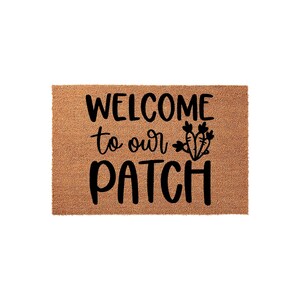 Funny Doormat: Welcome To Our Patch Doormat, Pumpkin Patch Welcome Mat, Door Mat, Housewarming Gift, Closing Gift