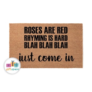 Roses Are Red Rhyming Is Hard Just Come In Doormat, Funny Door Mat, Welcome Mat, Cute Housewarming Gift, Front Door Outdoor Decor stk3228