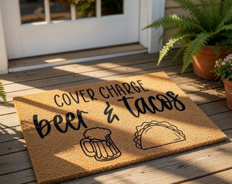 Funny Beer And Tacos Doormat, Cover Charge Welcome Mat, Housewarming Gift, New Home Gift, Taco Lover Cute Door Mat, Entryway