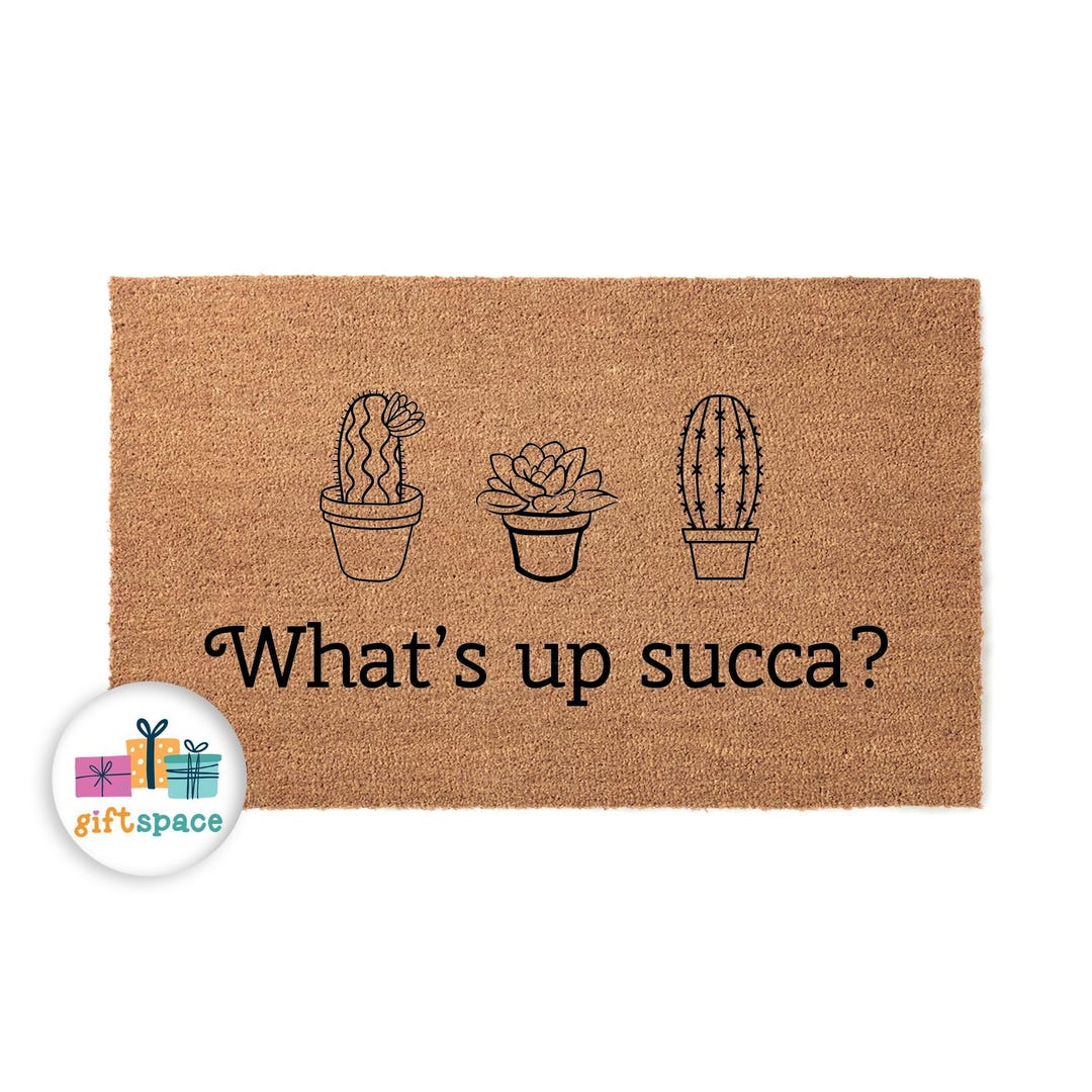 What’s up Succa? Doormat – Funny Cactus Door Mat – Succulent Welcome ...