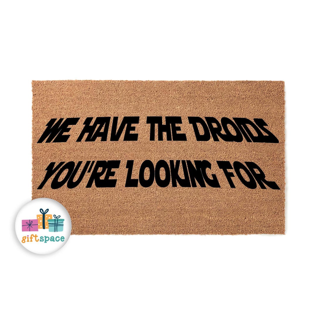 We Have the Droids You’re Looking for Door Mat – Funny Welcome Mat ...