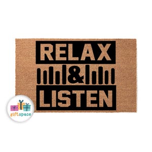 Doormat Relax & Listen Welcome Mat Rug Moving Gift Front Door Outdoor Birthday Gift Unique Gift Outside Welcome Doormat Home Decor 6167**