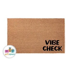 Doormat Vibe Check - Front Porch Gift For Cute Doormat Coir Mat Doormats Best Gift For Housewarming Gift Personalized Gift Door Mat 4185**