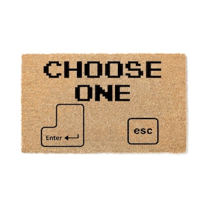 Funny Doormat - Choose One Enter or Escape - Gamer Gift - Geeky Nerdy - Welcome Mat - Home Decor - Funny Mat - Cute Doormat 3443**