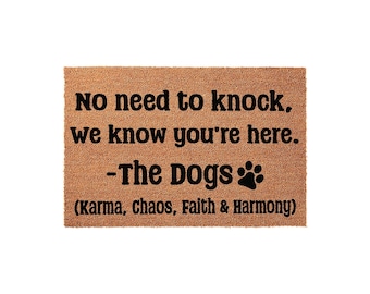 No Need To Knock, We Know You're Here, The Dogs Welcome Mat