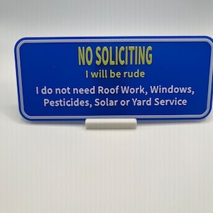 No Soliciting  - I will be rude