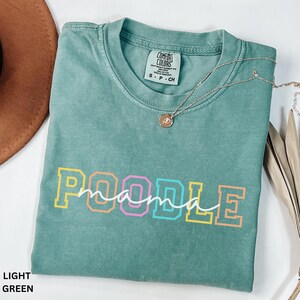 Poodle Mama Comfort Colors Shirt: Dog Mom Gift