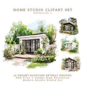 May include: Watercolor illustration of a modern garden studio set. The image features a white studio with black-framed doors and windows, surrounded by lush greenery and flowers. The text reads "HOME STUDIO CLIPART SET" and "30 DREAMY BACKYARD RETREAT DESIGNS".