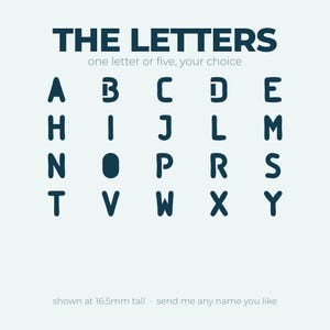 May include: A graphic display titled THE LETTERS with the subtitle one letter or five, your choice. It features a grid of dark blue uppercase letters A through Y, excluding some, with a note at the bottom stating shown at 16.5mm tall.