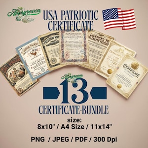 May include: A collection of vintage-style USA patriotic certificates. The certificates feature ornate borders, seals, and patriotic imagery. The image includes the text "USA PATRIOTIC CERTIFICATE" and "13 CERTIFICATE-BUNDLE". The size is 8x10 inches, A4, and 11x14 inches.