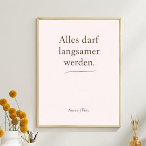 Spruchposter A3 / Alles darf langsamer werden / Minimalistische Wandkunst