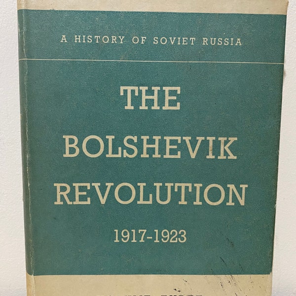 The Bolshevik Revolution 1917-1923 Vol 3, Rare First Edition Hardback Book Russian Revolution Bolshevik History Book Dust Jacket Ex-Library