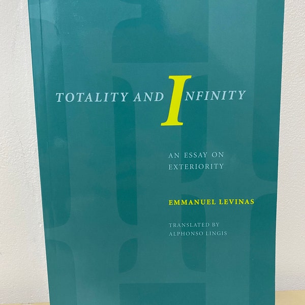 Totality and Infinity, Levinas, French Philosophy Softcover Philosophy A difficult methodical detailing of realising something important