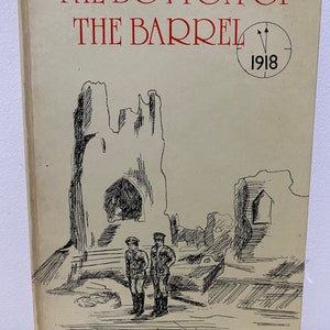 The Bottom of the Barrel, FAJ Taylor, First Edition Hardback Book War History Book Biographical 1978 War Collection Book Gift