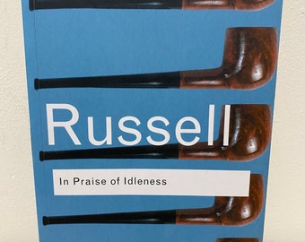In Praise of Idleness Bertrand Russell, British Philosophy essays work and play work life balance small book good condition Routledge