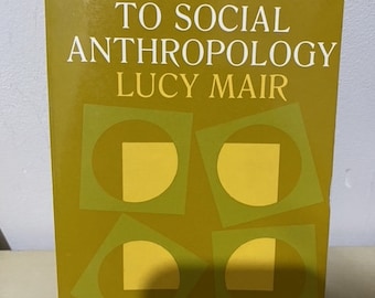 An Introduction to Social Anthropology by Lucy Mair, Oxford Press 1972