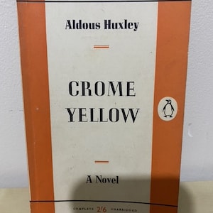 May include: A vintage Penguin Books paperback edition of "Crome Yellow" by Aldous Huxley. The cover features a white background with black text and a small penguin logo in the top right corner. The book is a novel and is complete and unabridged.